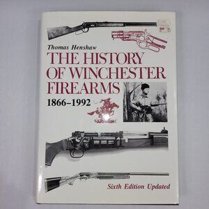The History of Winchester Firearms Vintage 1993 Hardcover Book by Thomas Henshaw